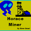 HORACE MINER game