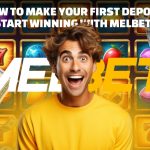 How to Make Your First Deposit and Start Winning with Melbet App?