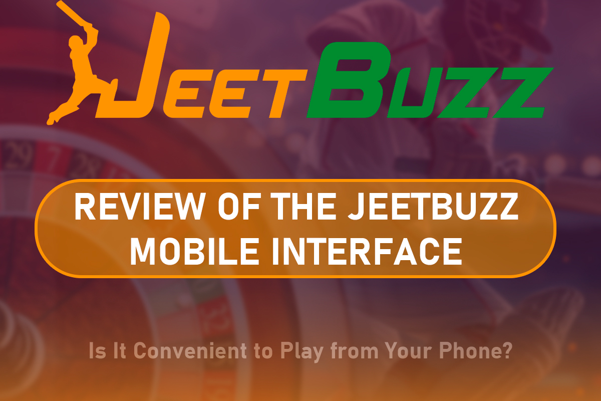 Review of the Jeetbuzz Mobile Interface