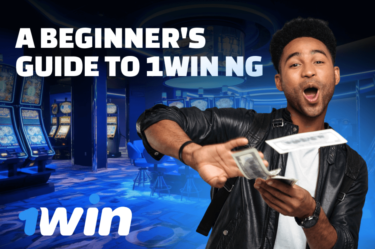 A Beginner's Guide to 1Win NG