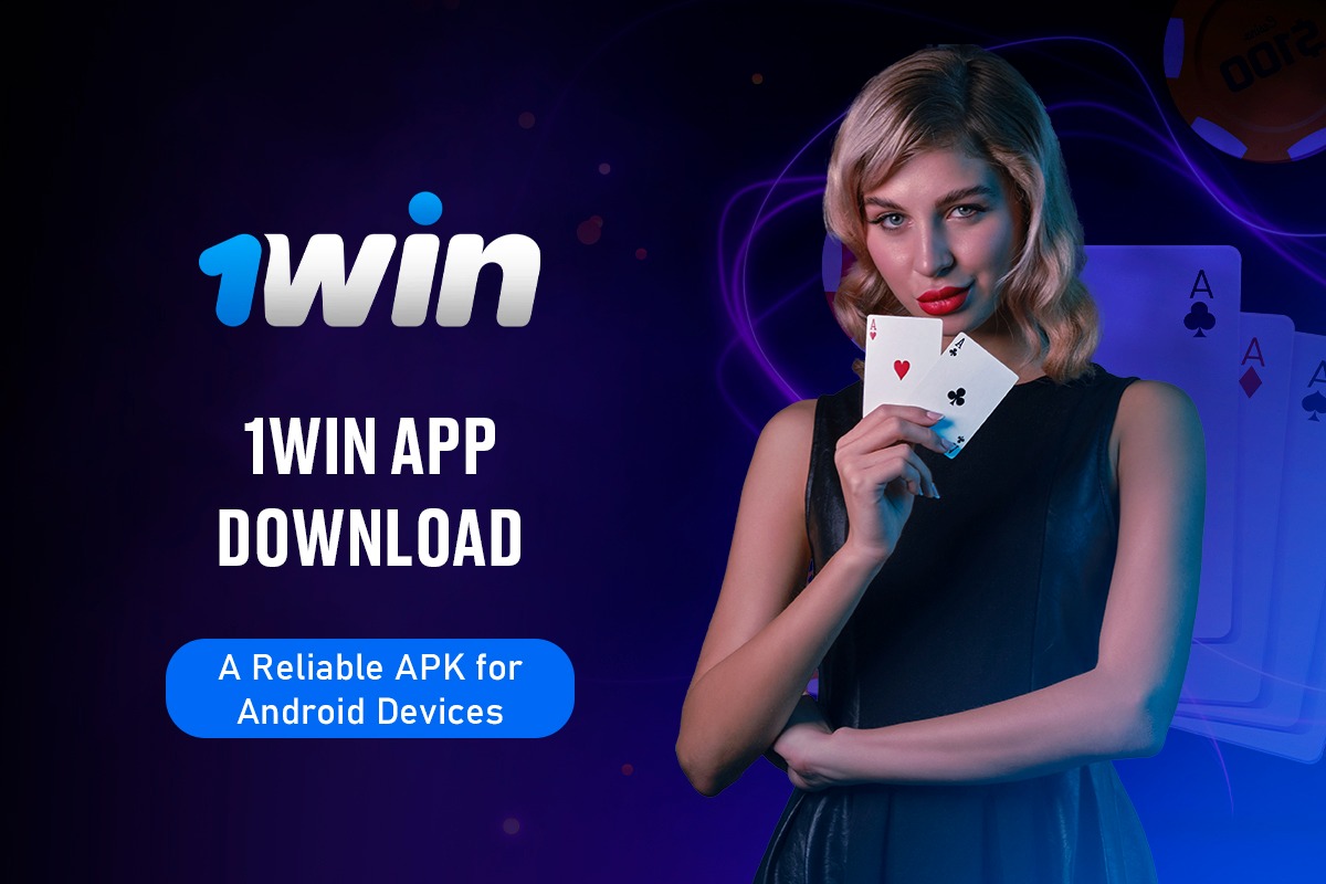 1Win App Download: A Reliable APK for Android Devices